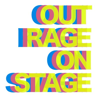 Outrage Onstage
