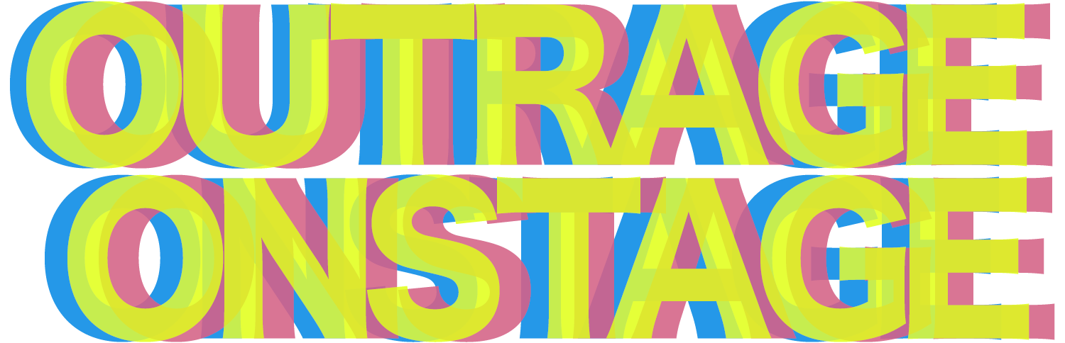 Outrage Onstage
